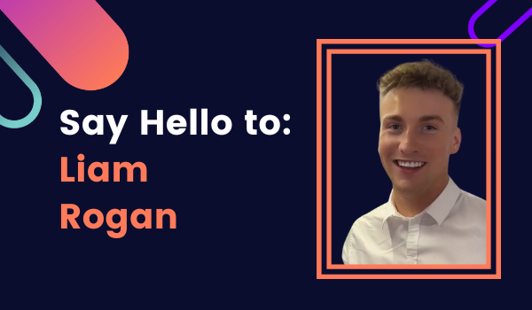 Say Hello to: Liam Rogan