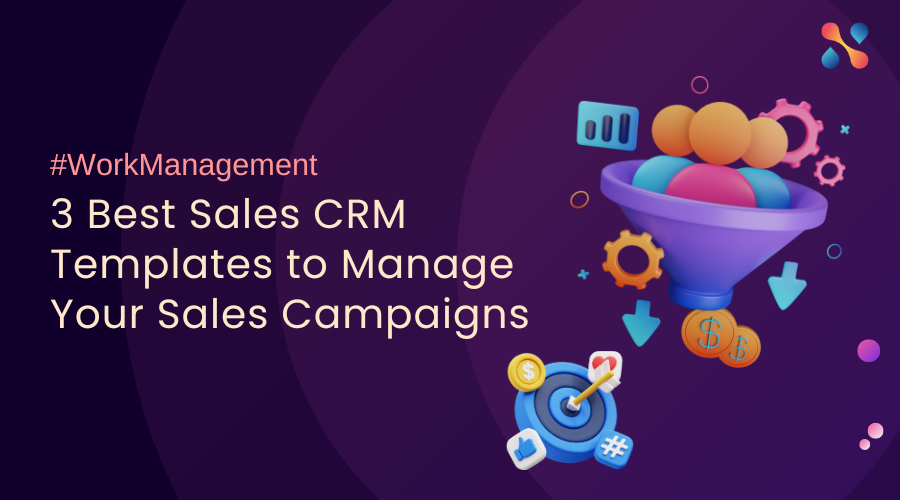 3 Best Sales CRM Templates to Manage Your Sales Campaigns