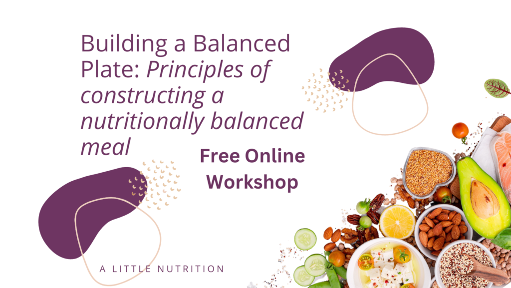 How To Build a Balanced Plate - A Little Nutrition - Winnipeg Nutrition Dietitian + Therapy Services