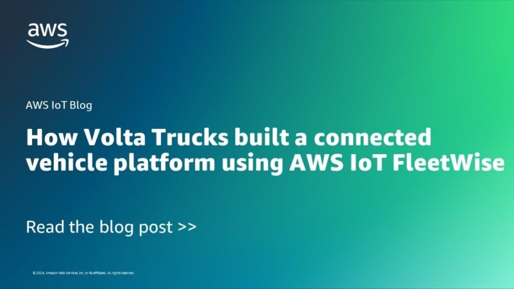 How Volta Trucks built a connected vehicle platform using AWS IoT FleetWise | Amazon Web Services