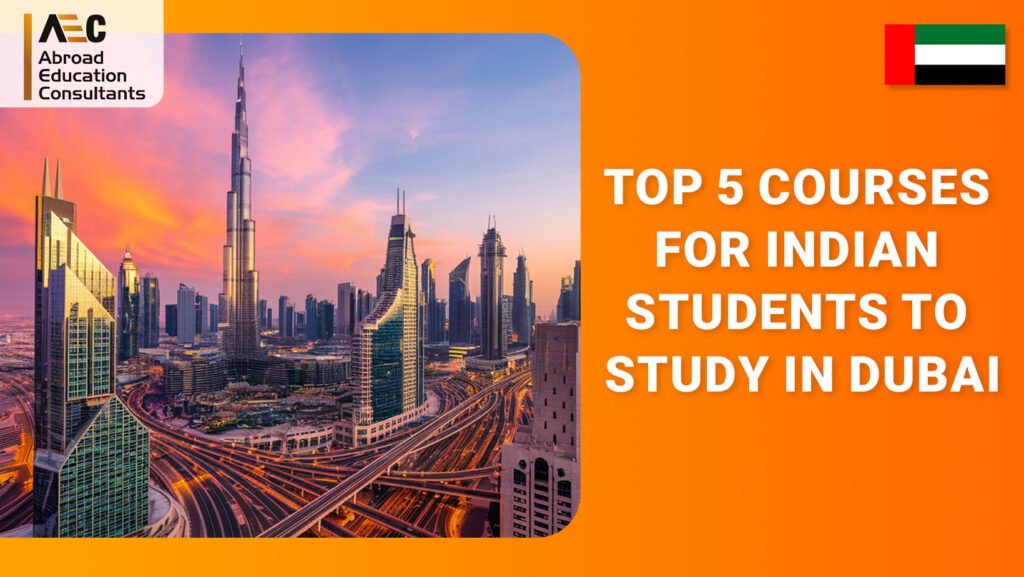 Top 5 Courses to Study in Dubai for Indian Students